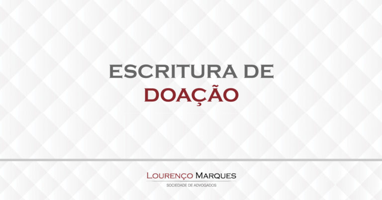 Escritura de Doação - Lourenço Marques - Sociedade de Advogados