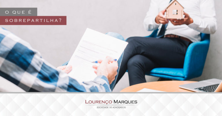 Você sabe o que é sobrepartilha? - Lourenço Marques - Sociedade de Advogados