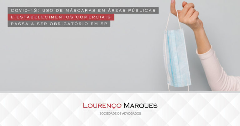 Covid-19: uso de máscaras em áreas públicas e estabelecimentos comerciais passa a ser obrigatório - Lourenço Marques - Sociedade de Advogados